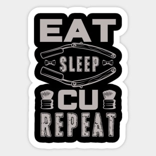 Eat Sleep Cu Repeat Humor Barber 54 Sticker